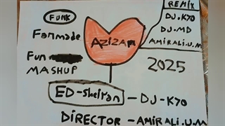 ( ED SHEIRAN ) ++ ( DJ K70 ) (( AZIZAM ) ) FUNK MUSIC ++ DJ AMIRALI.U.88