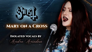 GHOST - Mary on a Cross (Isolated vocals) | cover by Andra Ariadna