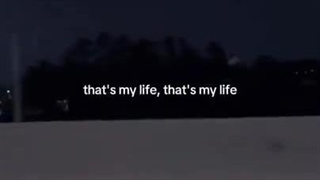 that's my life .......