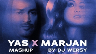 Yas ft. Marjan (DJWERSY Remix)