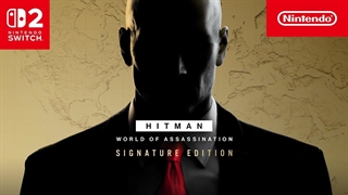 تریلر بازی Hitman World of Assassination Signature Edition | Nintendo Switch 2