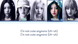 لیریک آهنگ NOT CUTE ANYMORE از ILLIT