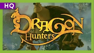 تریلر کارتون شکارچیان اژدها Dragon Hunters 2008