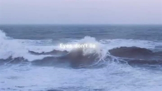 Eyes don't lie